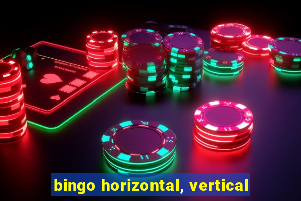 bingo horizontal, vertical